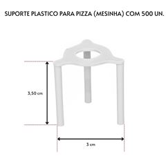 SUPORTE PLASTICO P/PIZZA(MESINHA) C/500U